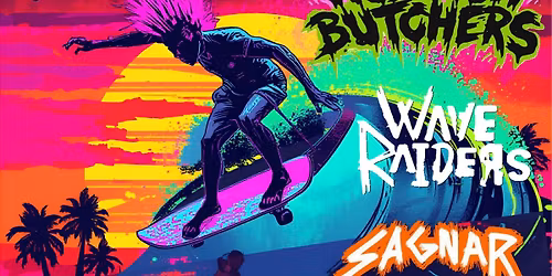 FAKE NEWS - THE WOLSTON BUTCHERS - WAVE RAIDERS - SAGNAR