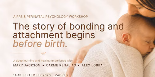 The Roots of Connection: Bonding and Attachment from Preconception to Birth