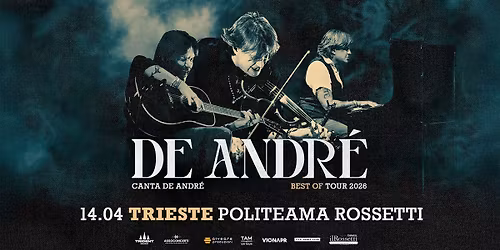 DE ANDR\u00c9 CANTA DE ANDR\u00c9 Best Of Tour \u25cf Trieste, Il Rossetti \u25cf 14.04.2026