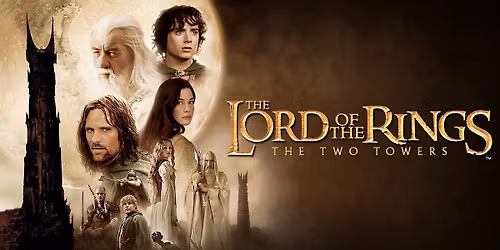 THE LORD OF THE RINGS: THE TWO TOWERS (Extended Edition!) 