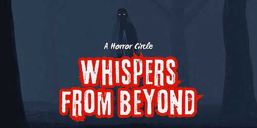 Whispers From Beyond - A Horror Circle