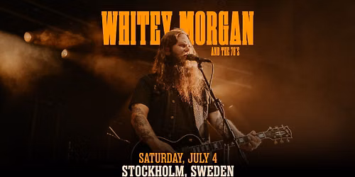Whitey Morgan & The 78's in Stockholm