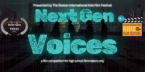 BIKFF Presents: Next Gen Voices- A High School Film Competition