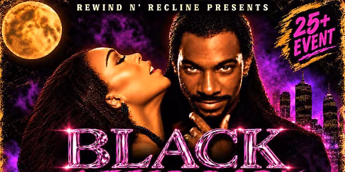 Rewind N\u2019 Recline Presents: The BLACK After Dark Halloween Party