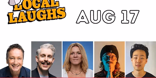Local Laughs Aug 17 - Jeff Green, Carl Donnelly, Maren May, Nick Robertson, Michael Cho