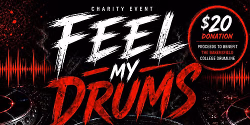 Feel My Drums- a Benefit for the Bakersfield College Drumline