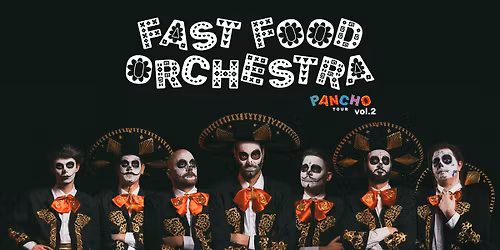 \ud83c\udf35Fast Food Orchestra\ud83c\udf35 I PANCHO TOUR VOL. 2 I  PRAHA
