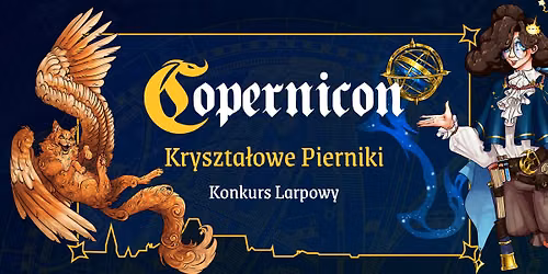 Kryszta\u0142owe Pierniki - Konkurs Larpowy na Coperniconie