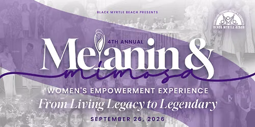 From Living Legacy to Legendary: The 2026 Melanin & Mimosas Women's Experience