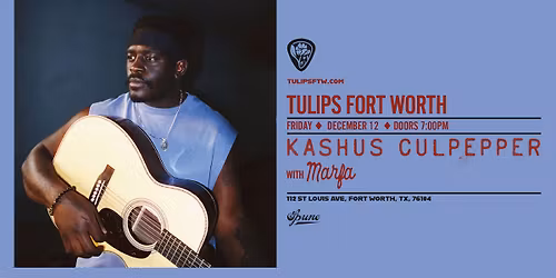 Kashus Culpepper Fall Tour w\/ Marfa | Tulips