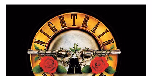 Nightrain (Guns N Roses Tribute) w\/ TBA