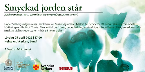 Smyckad jorden st\u00e5r \u2013 avf\u00e4rdskonsert med Damk\u00f6ren vid Musikh\u00f6gskolan i Malm\u00f6