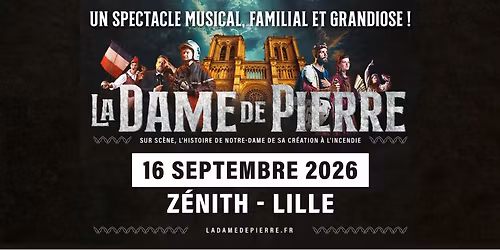La Dame de Pierre - Zenith Lille