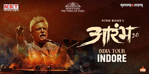 Piyush Mishra's Aarambh 2.0 by TOI-Indore