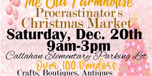 The Old Farmhouse Procrastinator's Christmas Market 