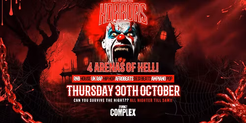 House Of Horrors 4 Arenas Of Hell - Thursday 30th October \ud83d\udc7b BOOK NOW \ud83d\udc7b ALLNIGHTER TILL 5AM \ud83d\udc7b
