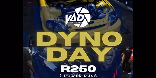 VAD DYNO DAY