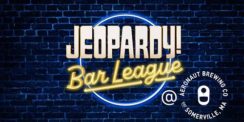 JEOPARDY! Bar League at Aeronaut Somerville