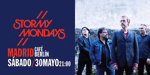 Stormy Mondays en Madrid - Caf\u00e9 Berl\u00edn