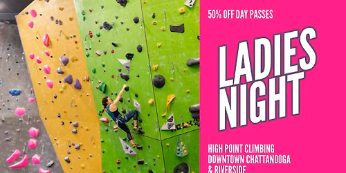 Ladies Nights at High Point Climbing - Downtown Chattanooga & Riverside
