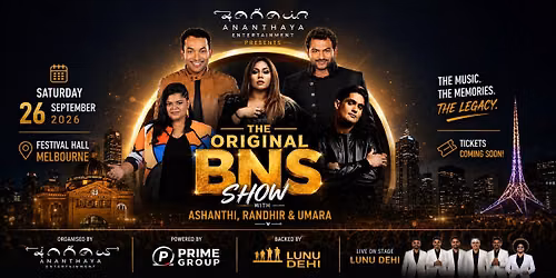 \ud83c\uddf1\ud83c\uddf0\ud83c\udfb6 THE ORIGINAL BNS SHOW \u2013 MELBOURNE 2026 \ud83c\udfb6\ud83c\udde6\ud83c\uddfa