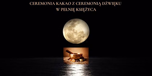 CEREMONIA KAKAO Z CEREMONI\u0104 D\u0179WI\u0118KU W PE\u0141NI\u0118 KSI\u0118\u017bYCA