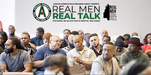 Real Men Real Talk Mental Wellness Summit - Los Angeles