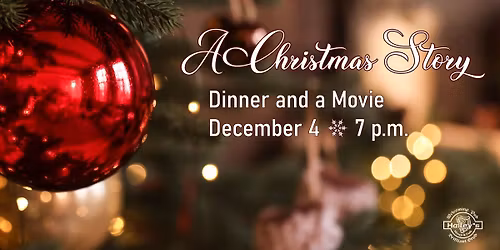 Holiday Dinner and a Movie: A Christmas Story