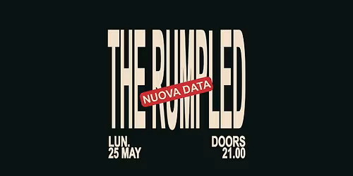 THE RUMPLED | SECONDA DATA | sPAZIO211 (TO) 