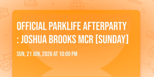Official Parklife Afterparty: Joshua Brooks Mcr [sunday]