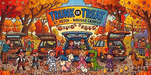 St. Peter Trunk or Treat - Wausau Campus