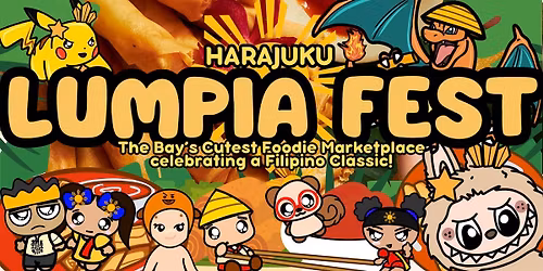 Lumpia Fest - They Bay\u2019s Cutest Lumpia Celebration!