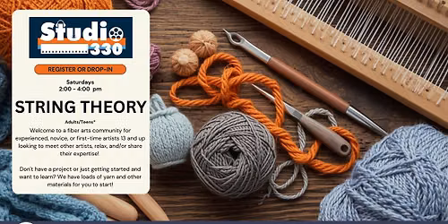 Studio 330: String Theory- A Fiber Arts Club