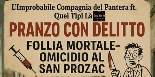 PRANZO CON DELITTO L'IMPROBABILE COMPAGNIA DEL PANTERA 