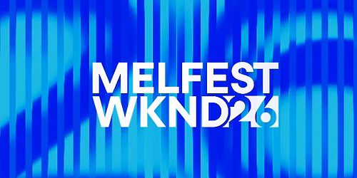 MelFest Wknd - Pre-Party 2026
