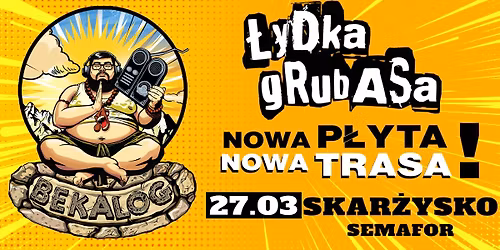 \u0141ydka Grubasa w Skar\u017cysku BEKALOG TOUR