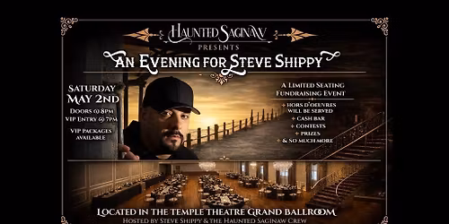 Haunted Saginaw Presents: An Evening for Steve Shippy