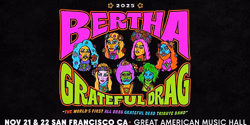 BERTHA: Grateful Drag