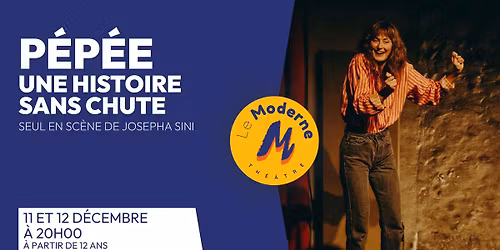 P\u00c9P\u00c9E, UNE HISTOIRE SANS CHUTE - Par Josepha Sini