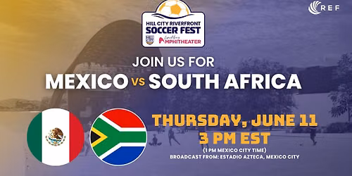 Mexico vs. South Africa: Hill City Riverfront Soccer Fest