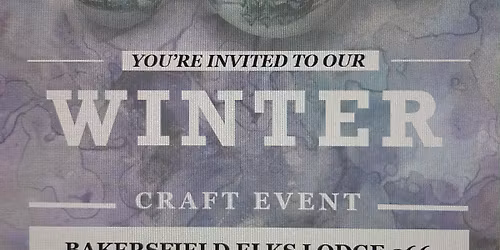 Winter Craft Event at Bakersfield Elks Lodge
