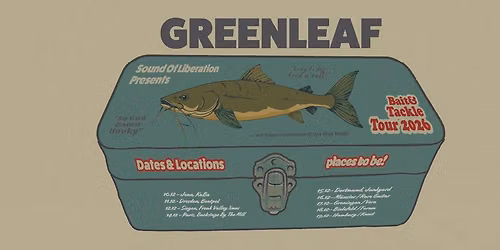 GREENLEAF - Dresden - Beatpol
