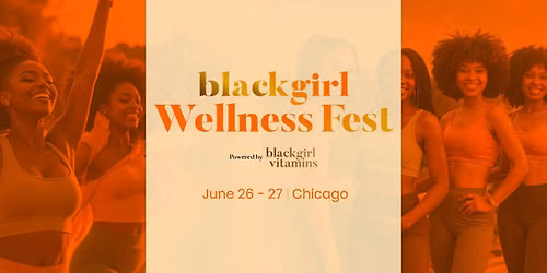 Black Girl Wellness Fest