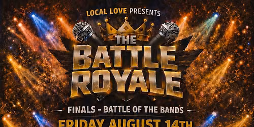 Local Love Battle Royale FINALS