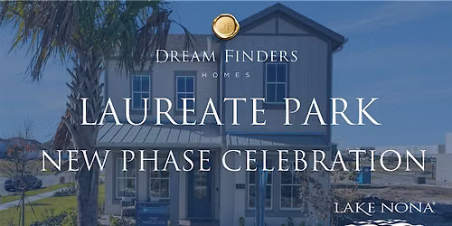 Laureate Park New Phase Celebration by Dream Finders Homes