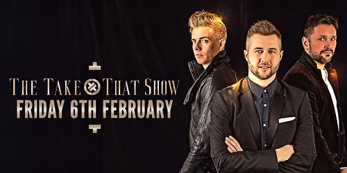 The Take That Show Tribute Dinner