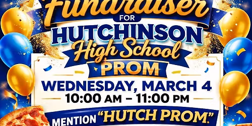 HUTCHINSON HIGH SCHOOL PROM FUNDRAISER