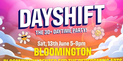 Dayshift: The 30+ Daytime Party!