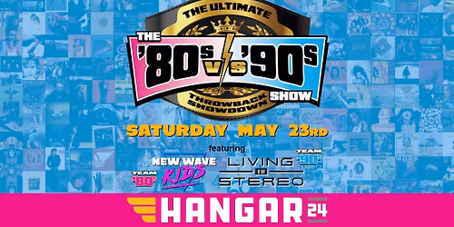 The 80s vs 90s Show at Hangar 24 (Irvine)