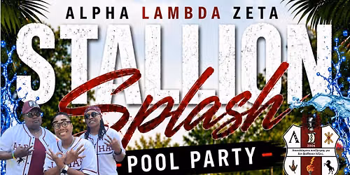 Stallion Splash DC Pride Weekend Pool Party: An Alpha Lambda Zeta Fraternity Inc 20th Anniversary Celebration 